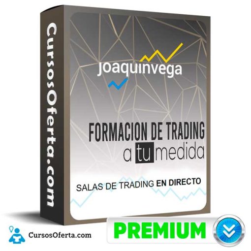 curso formacion de trading a tu medida joaquin vega 652dd05d85e40