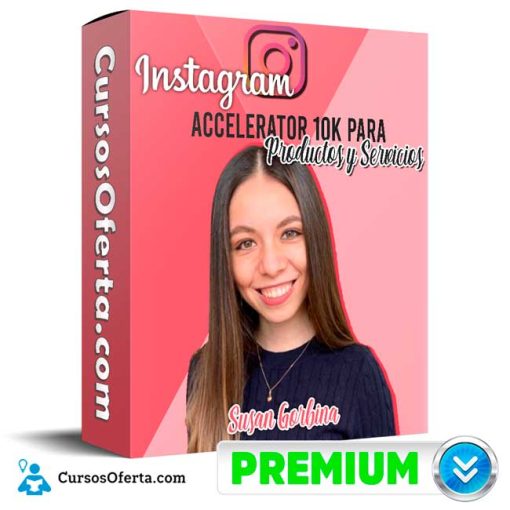 instagram accelerator 10k para productos y servicios susan gorbina 652de04ce5e03